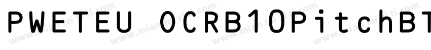 PWETEU OCRB10PitchBT字体转换